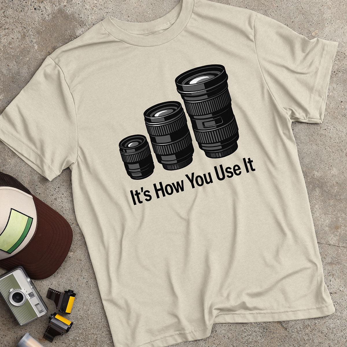 It's How You Use It T-Shirt