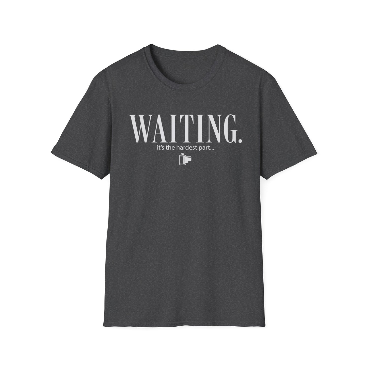 Waiting. It's The Hardest Part T-Shirt