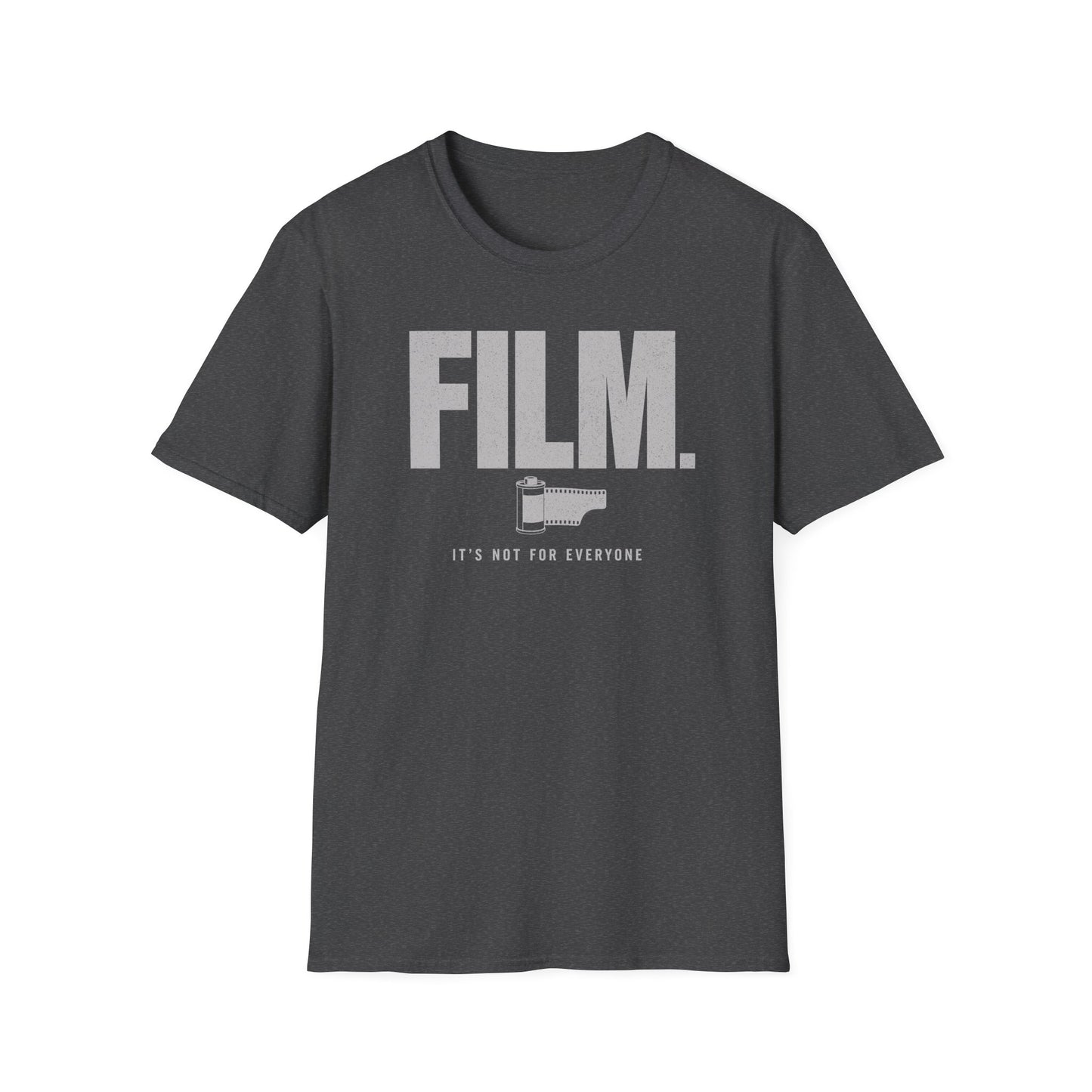 Film It's Not For Everyone T-Shirt