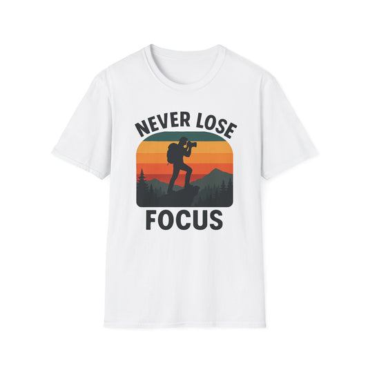 Never Lose Focus T-Shirt