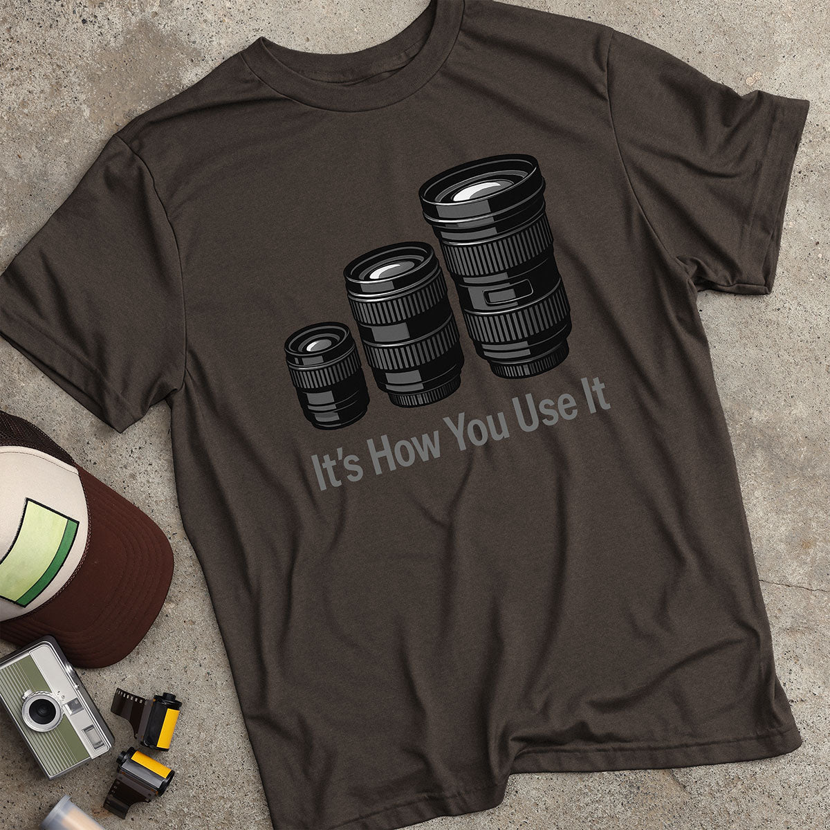 It's How You Use It T-Shirt