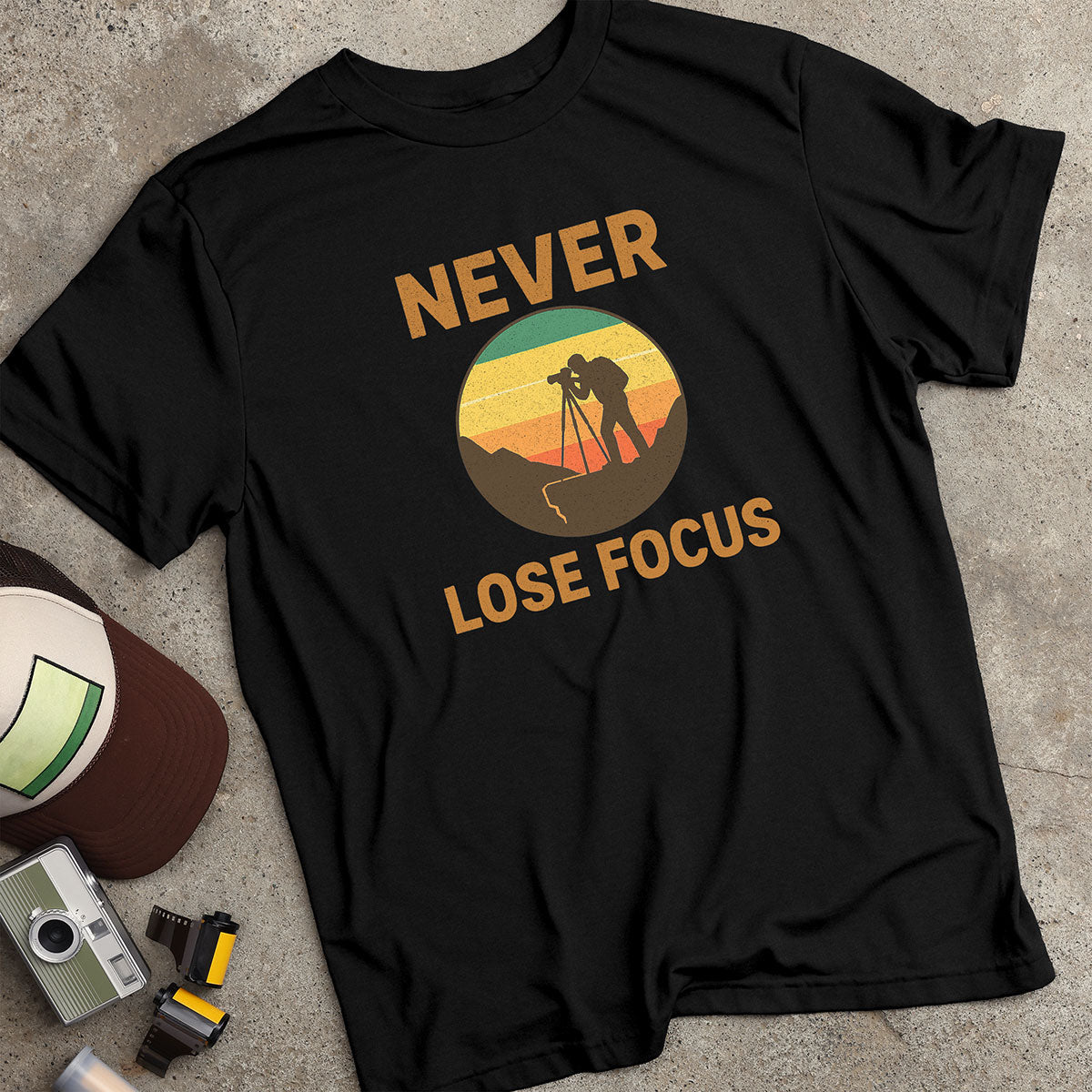 Never Lose Focus T-Shirt