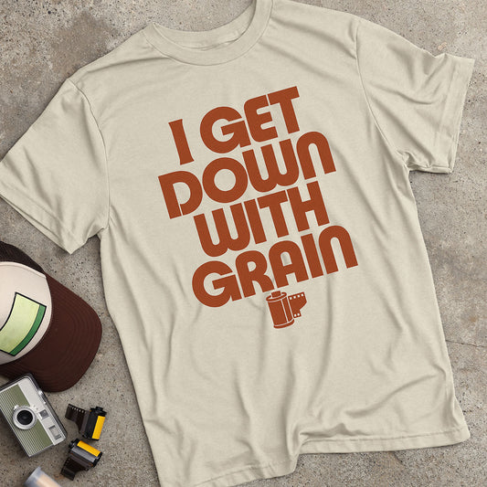 I Get Down w/ Grain T-Shirt