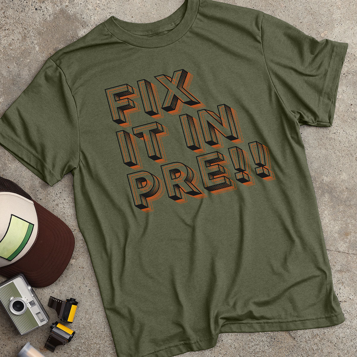 Fix It In Pre! T-Shirt