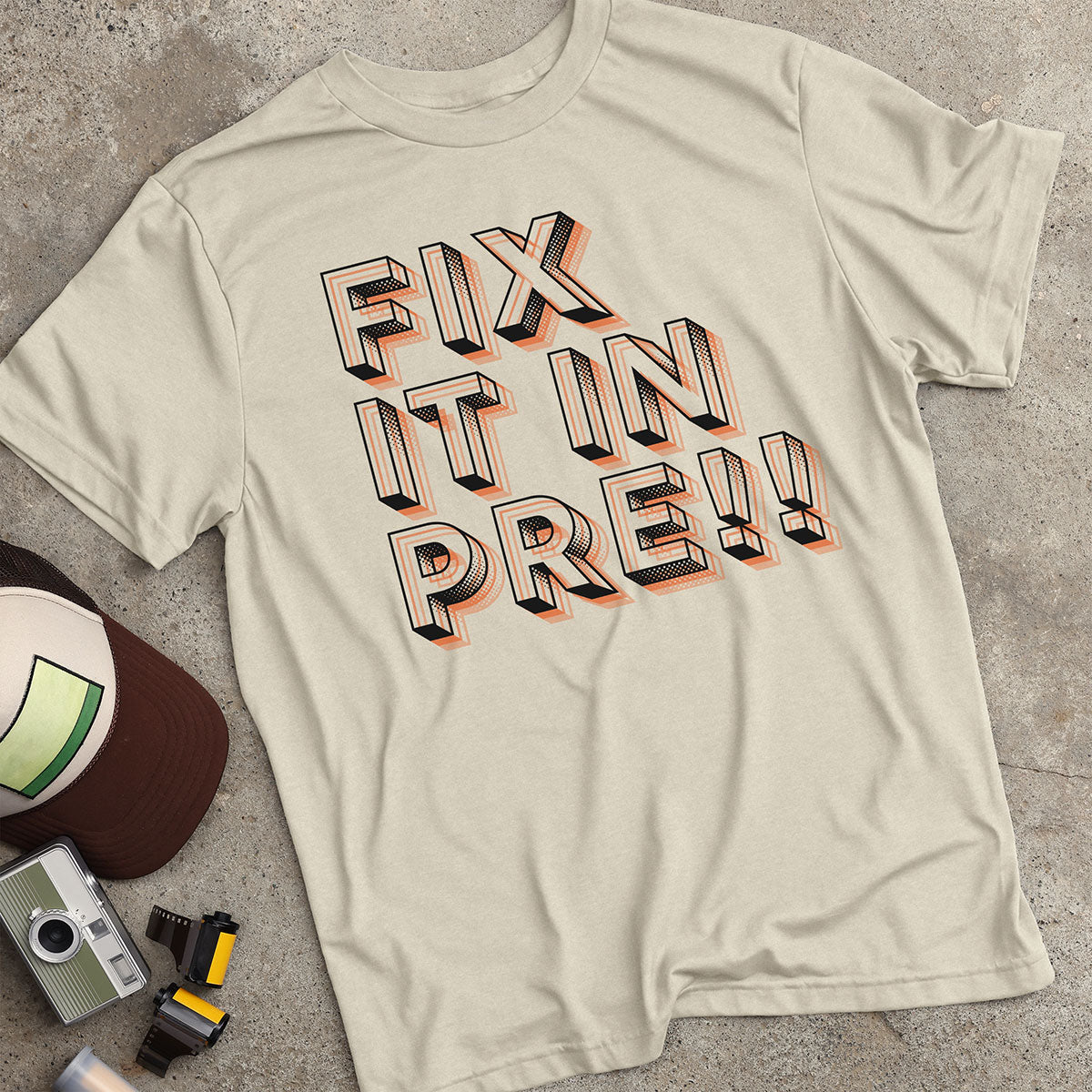Fix It In Pre! T-Shirt