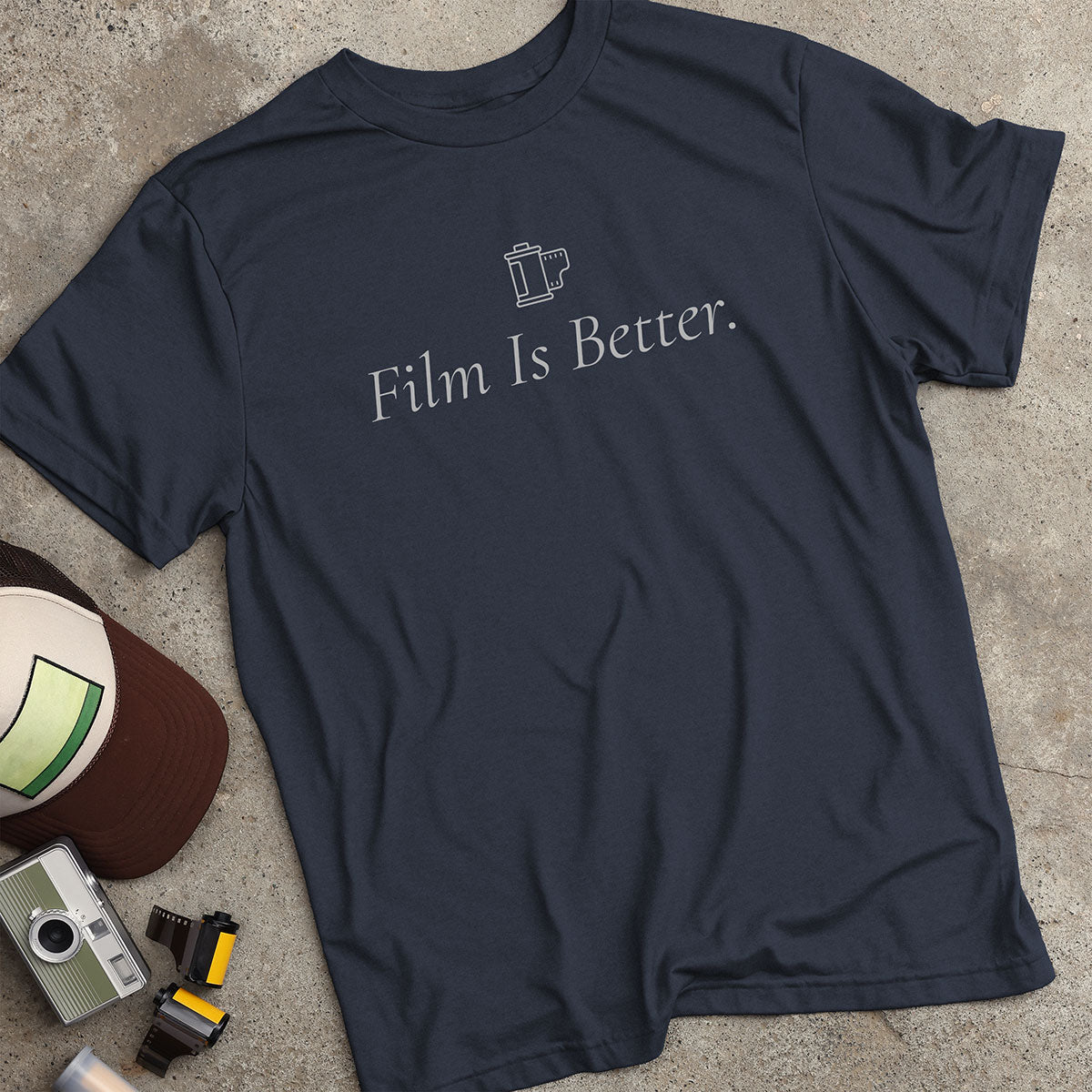 Film Is Better T-Shirt