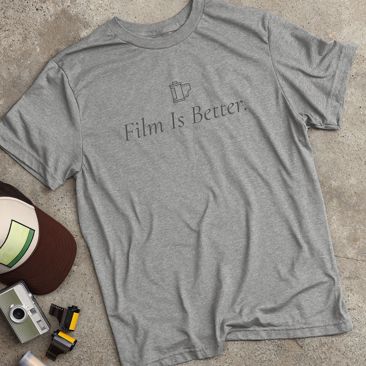 Film Is Better T-Shirt