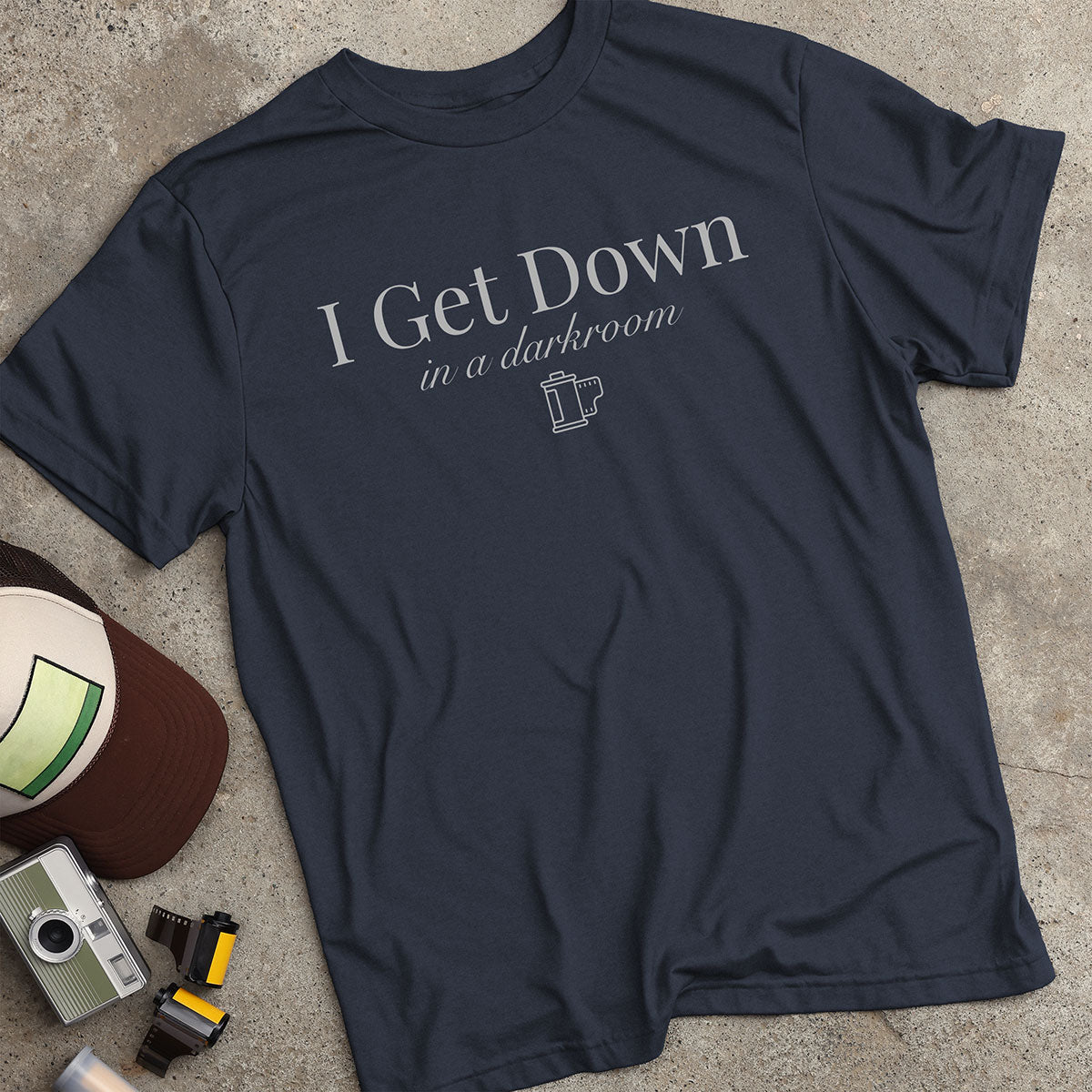 I Get Down In A Darkroom T-Shirt