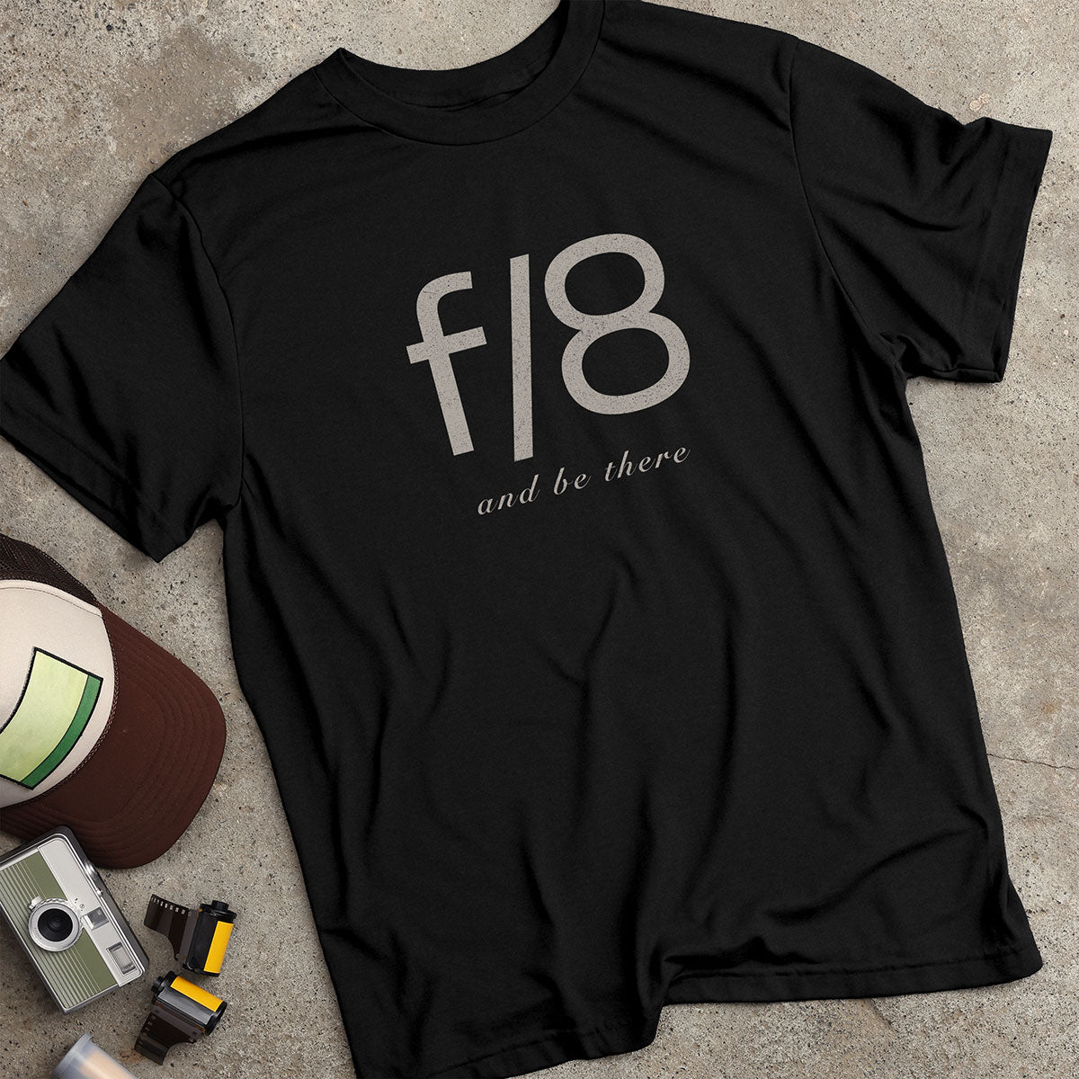 f/8 And Be There T-Shirt
