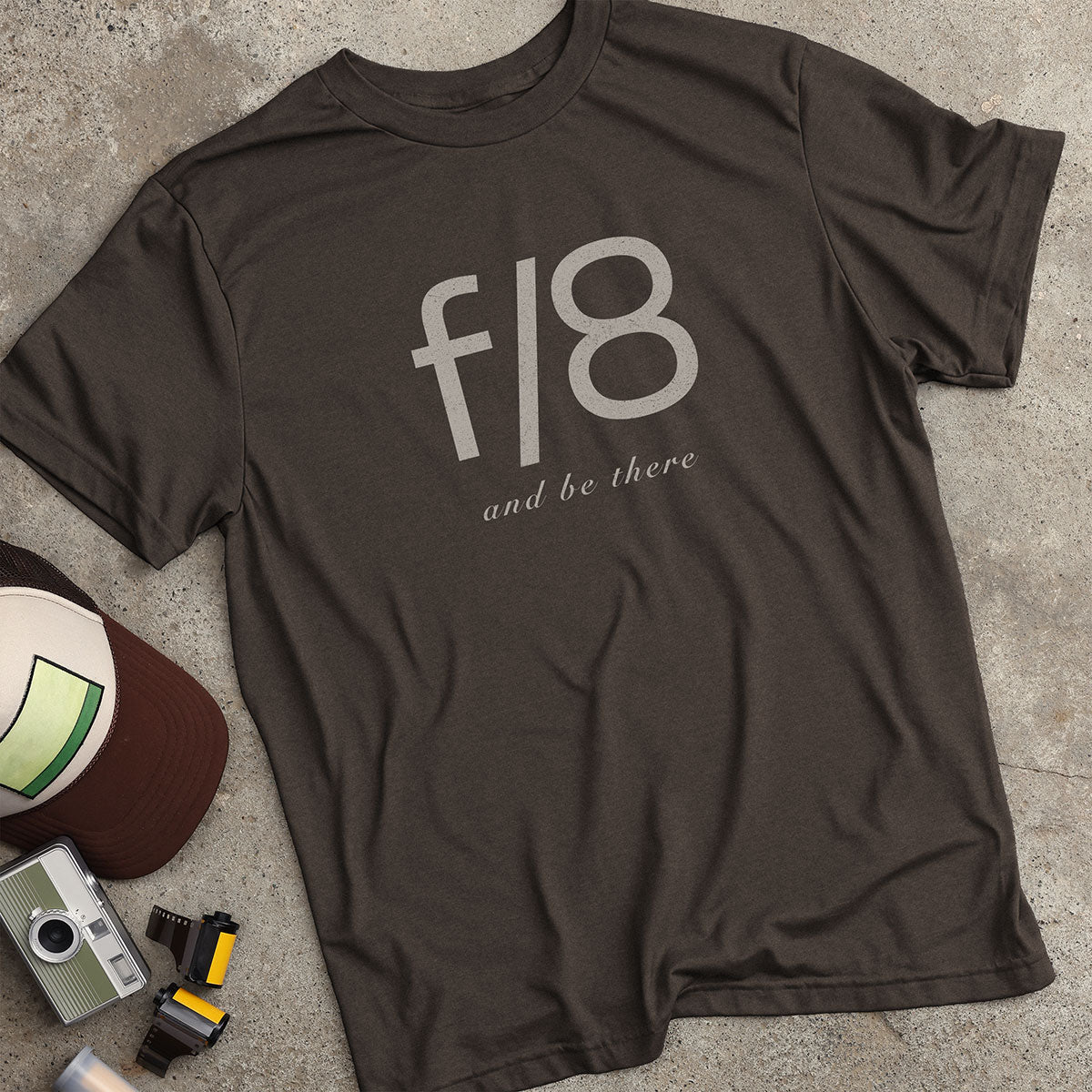 f/8 And Be There T-Shirt