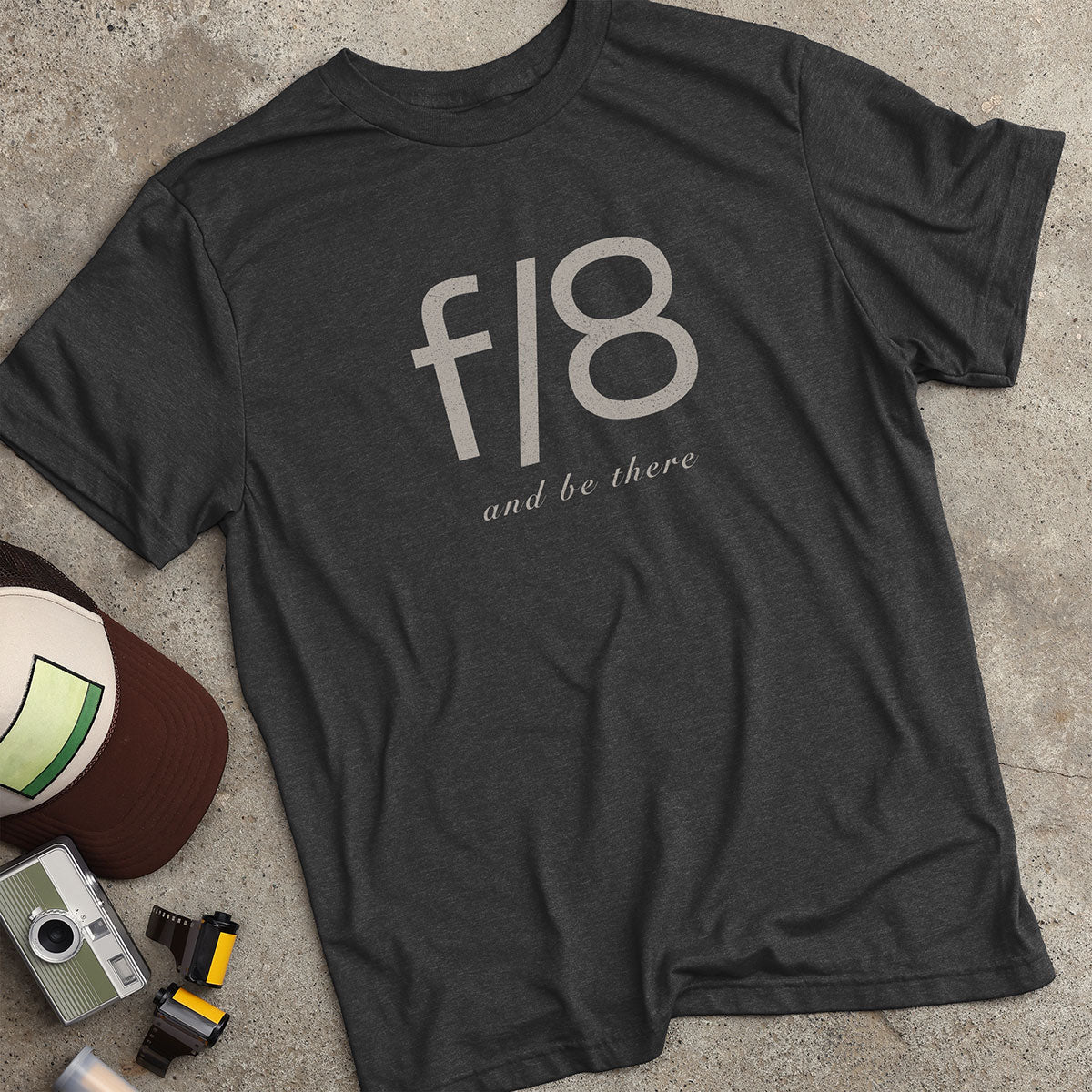 f/8 And Be There T-Shirt