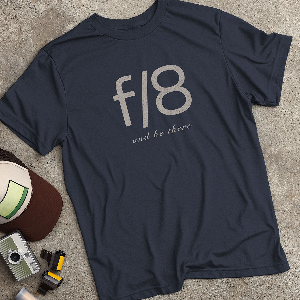 f/8 And Be There T-Shirt