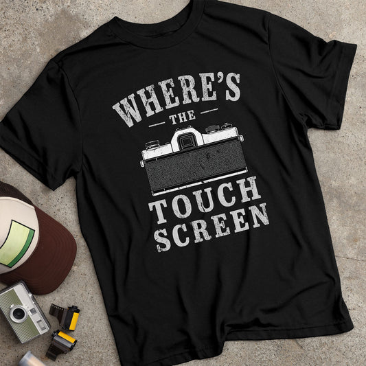 Where's The Touch Screen T-Shirt