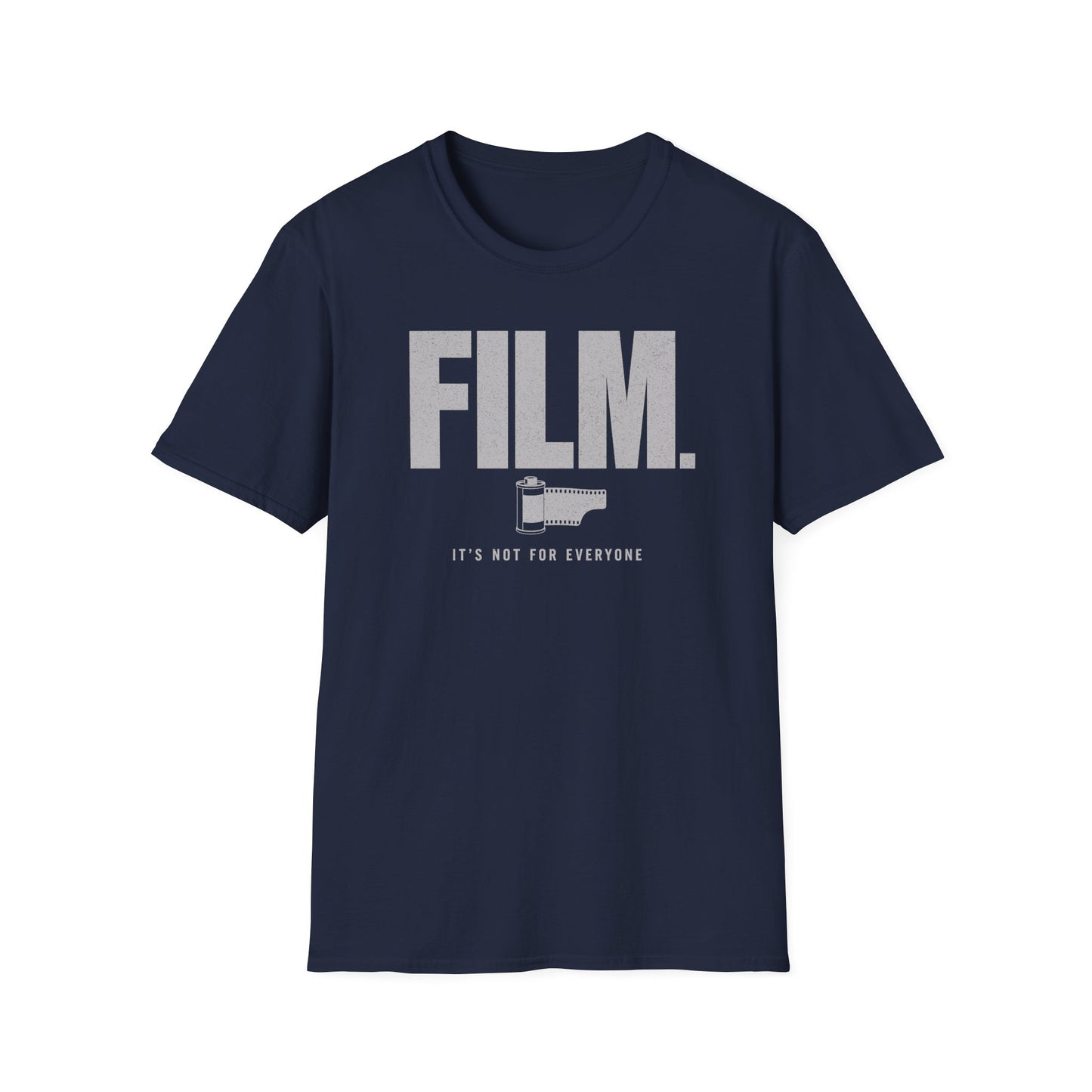 Film It's Not For Everyone T-Shirt