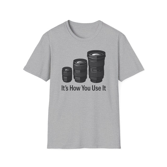 It's How You Use It T-Shirt