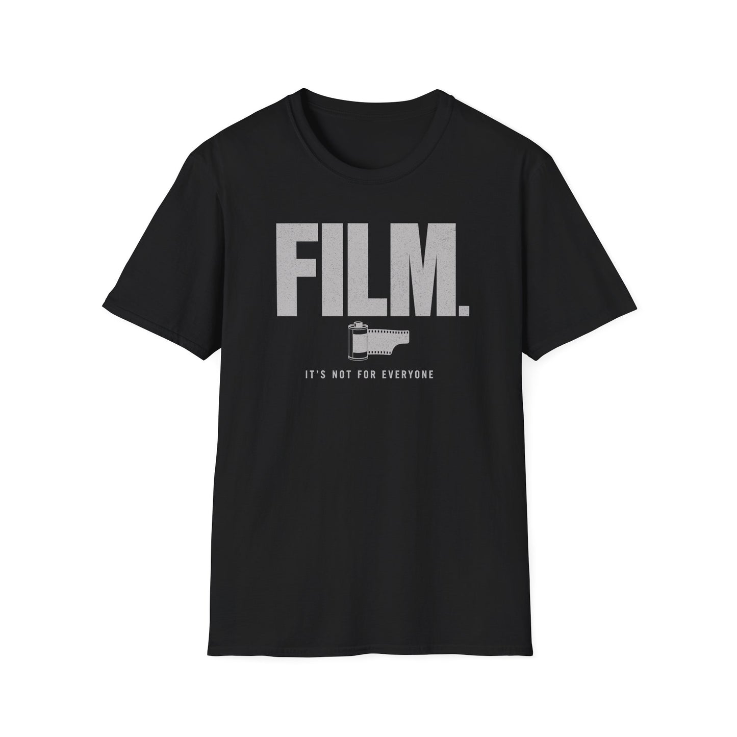 Film It's Not For Everyone T-Shirt