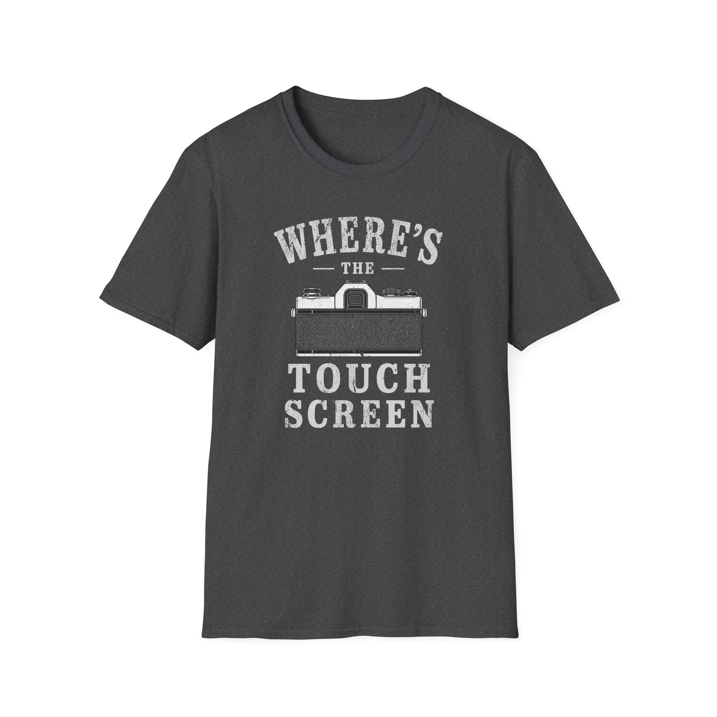 Where's The Touch Screen T-Shirt